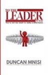 Duncan Mnisi - To The Leader In You
