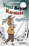 Senai Demirci - Yesil Beyaz Kirmizi