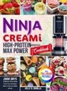 Kelly R. Bonilla - Ninja CREAMi High-Protein Max Power Cookbook