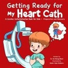 Fei Zheng-Ward - Getting Ready for My Heart Cath