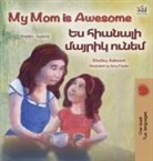 Shelley Admont, Kidkiddos Books - My Mom is Awesome (English Armenian Bilingual Book for Kids)
