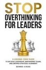 Bonnie A Ross - Stop Overthinking for Leaders
