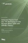 Selected Papers from the "7th Workshop on the Nuclear Mass Table with DRHBc Theory"