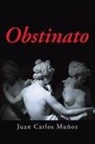 Juan Carlos Muñoz - Obstinato