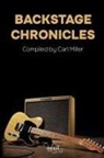 Carl Miller - Backstage Chronicles