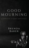 Brenda Baker - Good Mourning