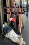Lawrence Boudreau - The Son of Man Was Homeless