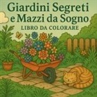 Chris Martin - Giardini Segreti e Mazzi da Sogno Libro da Colorare