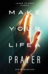 Vadim Makoyed - Make Your Life a Prayer