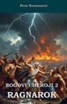 Pero Nestorovi¿ - Bogovi i heroji 2