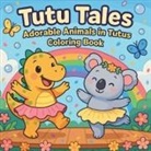 Chris Martin - Tutu Tales - Adorable Animals in Tutus Coloring Book