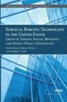Keith Biggs, Morgan Boyce, Albert N. Link - Surgical Robotic Technology in the United States