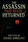 Israel Simelane - The Assassin That Never Returned