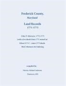 Patricia Andersen - Frederick County, Maryland Land Records Abstracts, Liber P and S-T-U, 1771-1773