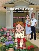 Libby Hikind - Rikki Wants A Pet