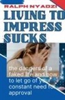 Ralph Nyadzi - No Need to Impress People