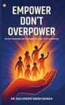 Balvinder Singh Banga - Empower, Don't Overpower