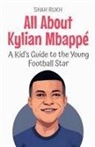 Shah Rukh - All About Kylian Mbappé