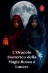 Alina Rubi - L'Oracolo Esoterico della Magia Rossa e Lunare