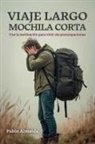 Pablo Almeida - VIAJE LARGO MOCHILA CORTA