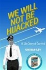 Uri Bar-Lev - We Will Not Be Hijacked