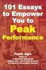 Frank Agin - 101 Essays to Empower You to Peak Performance