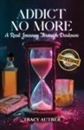 Tracy Autber - Addict No More