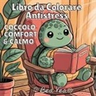 Bea Vea - Coccolo, Comfort & Calmo Libro da Colorare Antistess