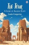 Louis Couperus - The Tour A Story of Ancient Egypt