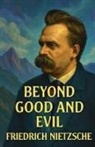 Friedrich Nietzsche - Beyond Good And Evil(Illustrated)