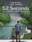 Carter Lee Mealy, Todd M. Mealy - 52 Seconds