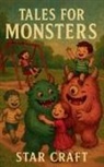 Star Craft - Tales for Monsters