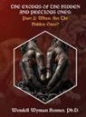 Wendell Wyman Bonner - The Exodus of The Hidden and Precious Ones