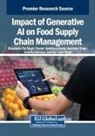 Bhupinder Pal Singh Chahal, Arokiaraj David, Amrinder Singh - Impact of Generative AI on Food Supply Chain Management