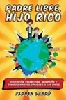 Floren Verdú - Padre libre, hijo rico