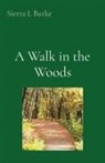 Sierra L Burke - A Walk in the Woods