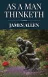 James Allen - As a Man Thinketh by James Allen (Polis & Praxis Classics)