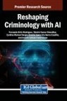 Shishir Kumar Shandilya, Fernando Ortiz-Rodriguez, Cynthia Marisol Vargas Orozco - Reshaping Criminology with AI