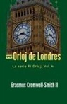 Erasmus Cromwell-Smith - El Orloj de Londres