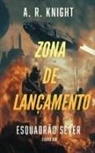 A. R. Knight - Zona de Lançamento