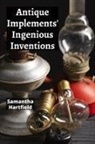 Samantha Hartfield - Antique Implements' Ingenious Inventions
