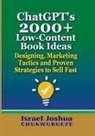 Israel Joshua Chukwubueze - ChatGPT's 2000+ Low-Content Book Ideas