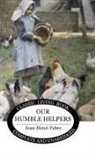 Jean-Henri Fabre - Our Humble Helpers