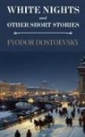 Fyodor Dostoevsky - White Nights and Other Short Stories (Polis & Praxis Classics)
