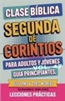 Guillermo Doris McBride - Clase Bíblica para Adultos y Jóvenes Guía Principiantes - Segunda de Corintios