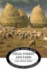 Jean-Henri Fabre - Field, Forest and Farm