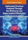 Rohit Bansal, Garima Malik, Dharmendra Singh - Addressing Practical Problems Through the Metaverse and Game-Inspired Mechanics