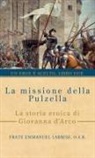 Frate Emmanuel Labrise O. S. B., Mariarosaria Musco - La missione della pulzella