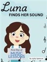Kelly Spencer, Ava Rahimpour - Luna Finds Her Sound