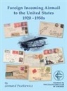 Leonard Piszkiewicz - Foreign Incoming Airmail to the United States 1920 - 1950s